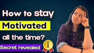 How to stay motivated all the time ? | CA Nandini Agrawal