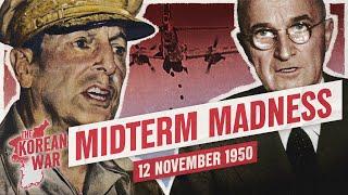 The Korean War Week 21 - US Elections Threaten MacArthur! - November 12, 1950