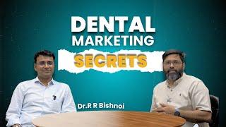 Dental Clinic growth talk with Dr. R.R Bishnoi and Dental marketing secrets