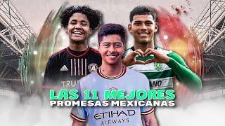 11 IDEAL de PROMESAS MEXICANAS