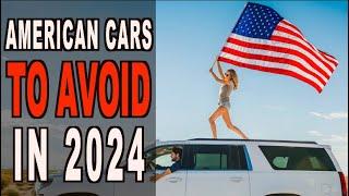 American Cars To AVOID Buying in 2024