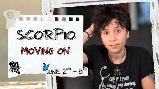 SCORPIO ︎ - "Moving On" JUNE 2ND - 8TH | Tarot Card Reading