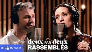 Evelyne Brochu et Pierre Lapointe : Ces mots stupides | Deux par deux rassemblés | ICI Musique