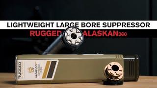 Rugged Suppressors Alaskan 360: Large Bore and Multi Caliber Silencer