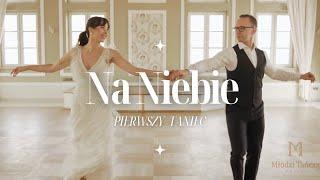 NA NIEBIE Oskar Cyms  choreografia pierwszy taniec  romantyczny taniec użytkowy