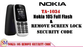 Nokia 105 TA 1034 Full Flash & Rest Security Code By SM Technical