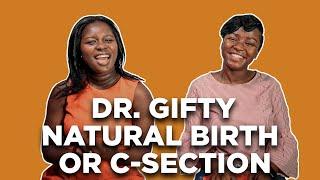 Pregnancy and Labour with Doctor Gifty