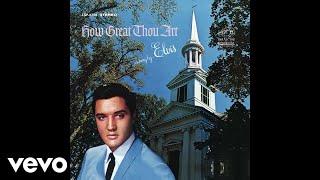 Elvis Presley - If The Lord Wasn't Walking By My Side (Official Audio)