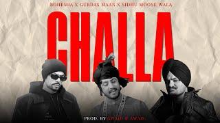 CHALLA (Rap Mix) | Gurdas Maan x Sidhu Moose Wala x Bohemia | Prod. By AWAID & AWAIS