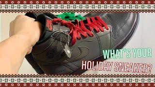 What's YOUR Holiday Sneaker?