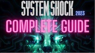 System Shock Remake QUICK WALKTHROUGH + Quest Guide