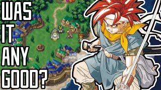 Was it Good? - Chrono Trigger