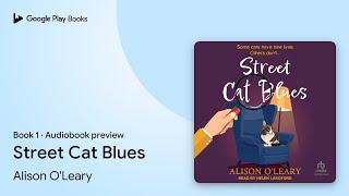 Street Cat Blues Book 1 by Alison O'Leary · Audiobook preview