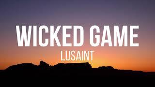 Lusaint - Wicked Game (Lyrics)