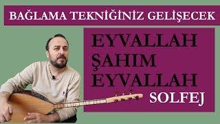 BAĞLAMA TEKNİĞİNİZİ GELİŞTİRECEK DERS ( Eyvallah Şahım Eyvallah, Bugün bize pir geldi