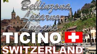 Ticino Switzerland | Bellinzona | Locarno | Lugano