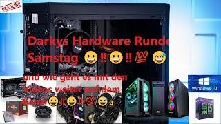 Darkys Hardware Runde am Samstag und wie geht es mit den Videos weiter auf dem Kanal‼‼