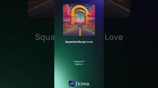 Squashed burger love