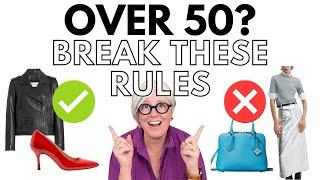 OVER 50? 8 FASHION RULES to BREAK!