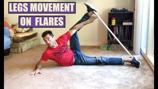 LEGS MOVEMENT ON FLARES. What the heck legs do on a FLARE? Here comes the answer.