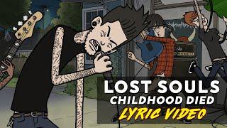 Lost Souls | Childhood Died Lyric video