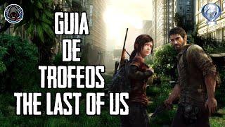  Guía de TROFEOS THE LAST OF US (Original y Remastered)