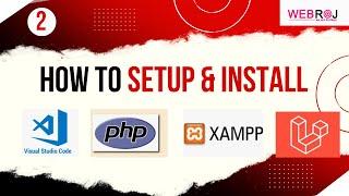 How to Install Laravel, Composer, XAMPP, and PHP in 2024 | Complete Setup Guide for Beginners