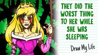 THE TRUTH of SLEEPING BEAUTY (You wouldn't imagine it!)  Draw My Life