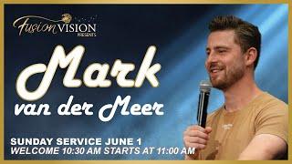 Fusion Sunday Service Live || 1 june 2025 || Mark van der Meer  ||