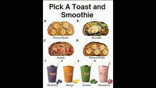 Pick A Toast And A Smoothie!