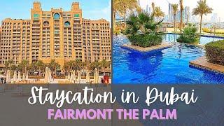 Staycation at Fairmont The Palm Resort Dubai