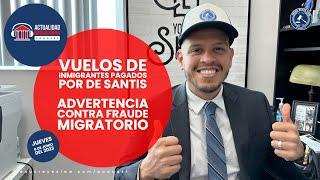 T3E10. Vuelos de inmigrantes pagados por De Santis y Advertencia contra fraude migratorio.