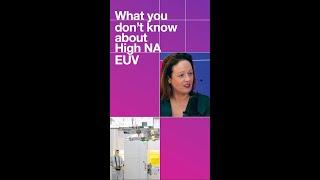 What you don’t know about High NA EUV | ASML