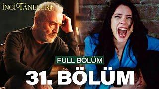 İnci Taneleri – 31. Bölüm