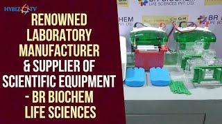 BR Biochem Life Sciences | Manufacturer of Lab Equipment | Indian Lab Expo 2022 | Hybiz tv