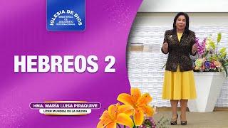 Hebreos 2 - Hna. María Luisa Piraquive, IDMJI