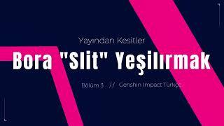 Yayından Kesitler 3 (Genshin Impact Türkçe)