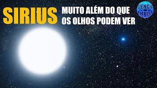 Sírius a estrela mais estudada depois do Sol e sua anã branca companheira