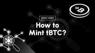 tBTC Minting Demo Video  Permissionlessly Bridge your Bitcoin to Ethereum DeFi with tBTC