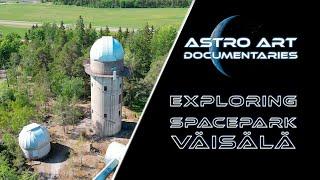 Astro Art Documentaries: SpacePark Väisälä