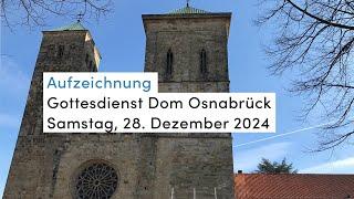 Gottesdienst Dom Osnabrück | 28. Dezember 2024 | 17 Uhr