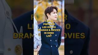 Top 15 Best Lee Min Ho Dramas and Movies in Hindi Dubbed 