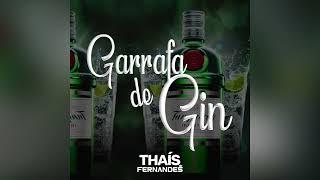 Garrafa de Gin - Thaís Fernandes