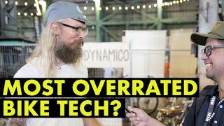 What is the Most Overrated Thing in the Bike Industry?