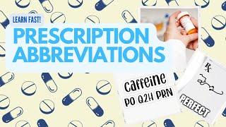 Learn Prescription Abbreviations FAST!