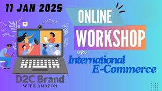 Online Workshop on International E-commerce | D2C Brand | 11 January 2025 | Dropsy