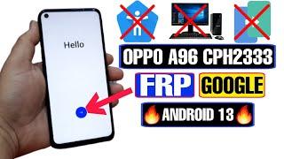 OPPO A96 FRP Bypass Android 13 2023 | OPPO A96 CPH2333 Google Account Bypass Without PC