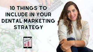 Dental Marketing Strategy: 10 things to include! | Marketing for Dentists