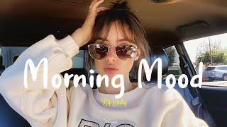 [Playlist] Morning Mood  Start your day positively with me ~ vibe songs that i sure 100% feel good