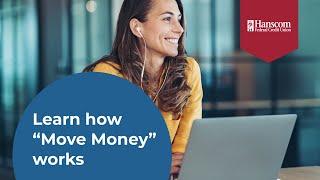 Move Money Tutorial | Online Banking | Hanscom Federal Credit Union